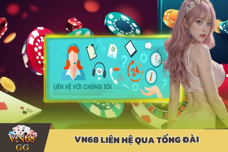 VN68 Liên Hệ qua tổng đài